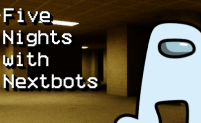 Five Nights with Nextbots